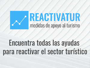 Reactivatur: puerta de acceso a las ayudas públicas para el sector turístico
